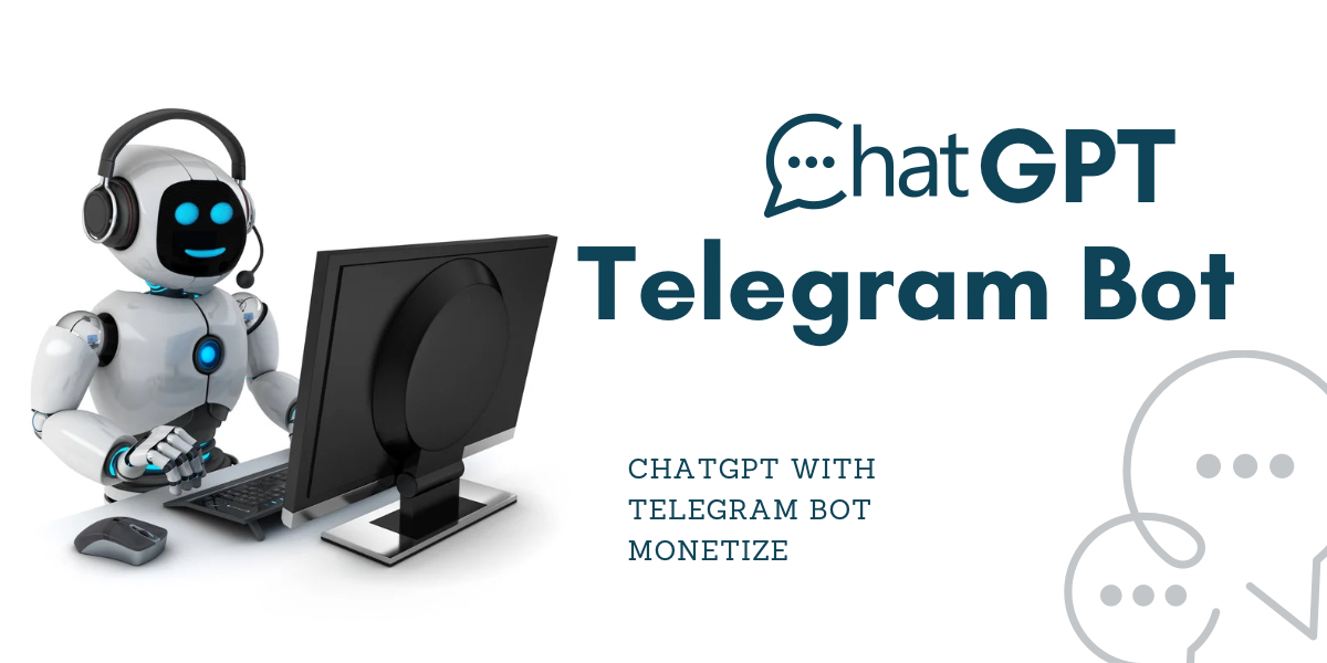Create a Telegram Bot Using ChatGPT for Free and Monetize