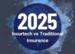 Insurtech vs Traditional Insurance